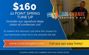 $160 for a AC spring tune up - discount from Cool Change Heating & Air in Raleigh NC